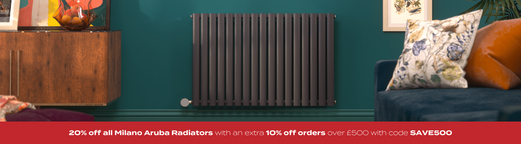 20% off All Milano Aruba Radiators with an extra 10% off orders over £500 with code SAVE500 