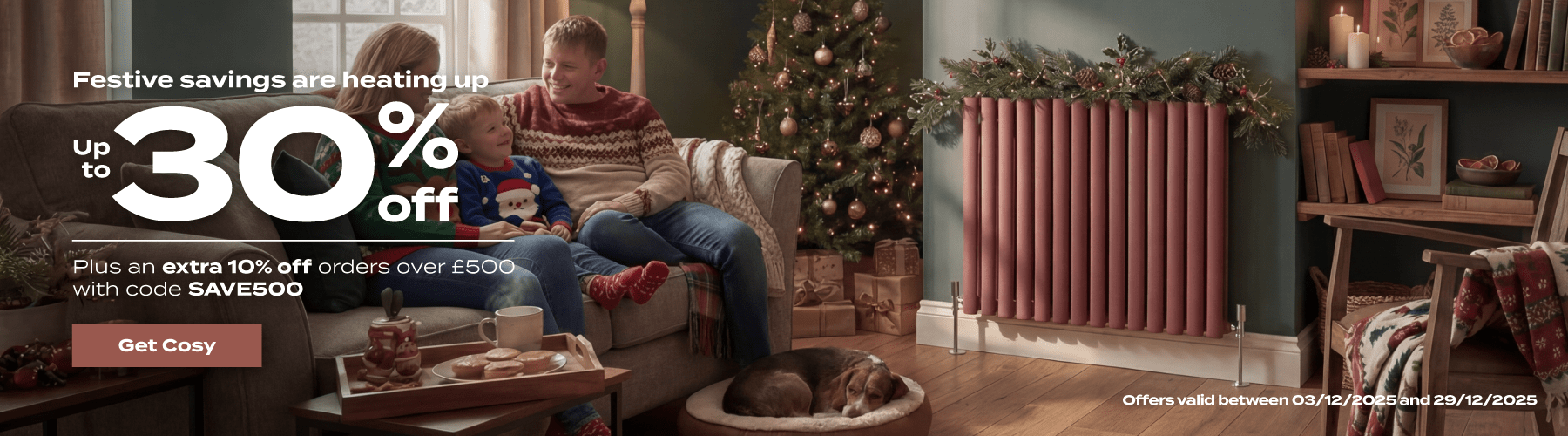 up to 30% off selected heating + an extra 10% off over £500 with code SAVE500