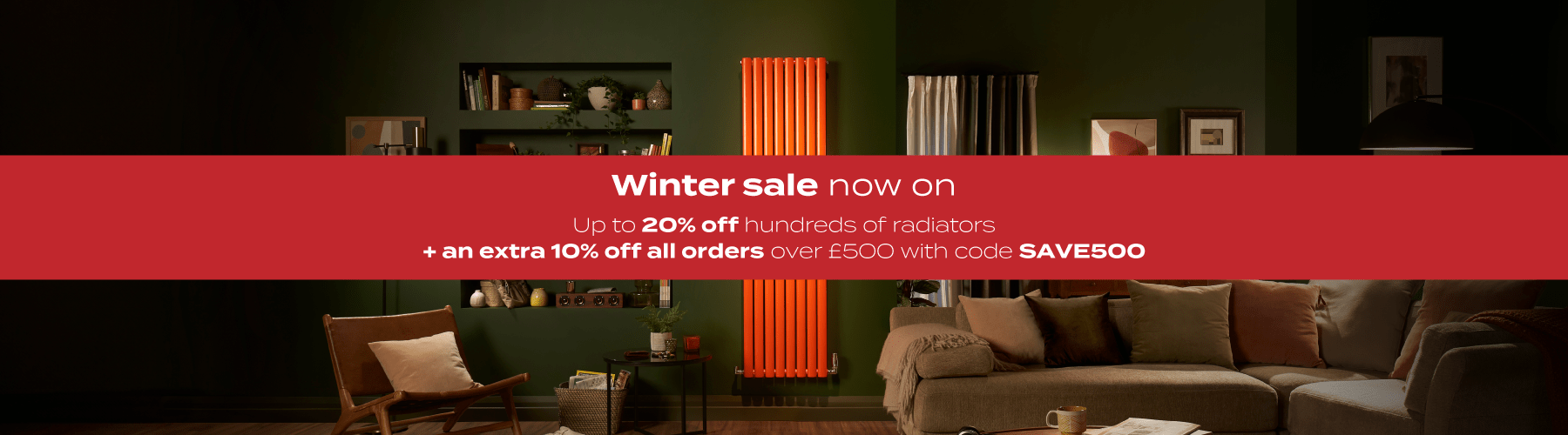  Winter Sale | up to 20% off hundreds of radiators + an extra 10% off orders over £500 with code SAVE500 